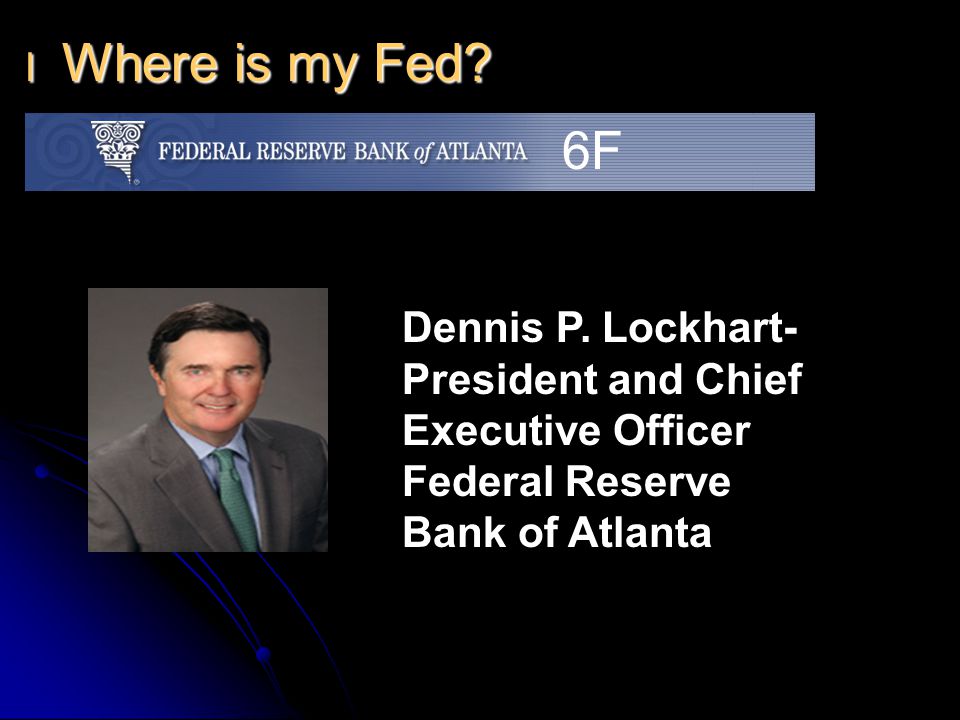 l Where is my Fed. 6F Dennis P.