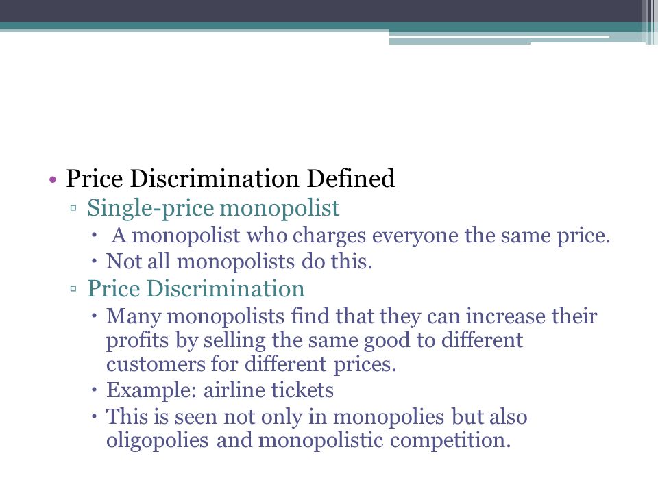 Price Discrimination Price Discrimination Defined Single Price Monopolist A Monopolist Who Charges Everyone The Same Price Not All Monopolists Ppt Download