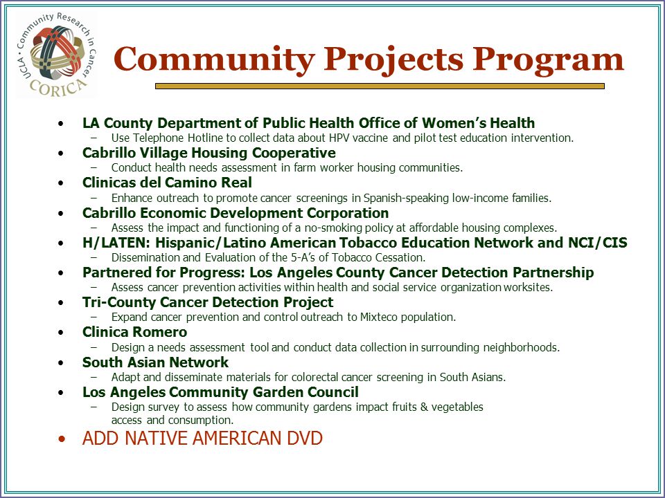Community Projects Program LA County Department of Public Health Office of Women’s Health –Use Telephone Hotline to collect data about HPV vaccine and pilot test education intervention.