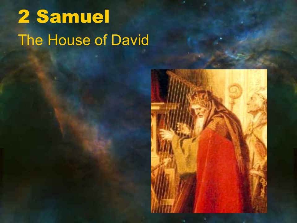 2 Samuel The House of David