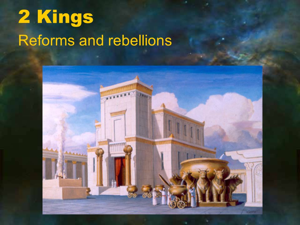 2 Kings Reforms and rebellions