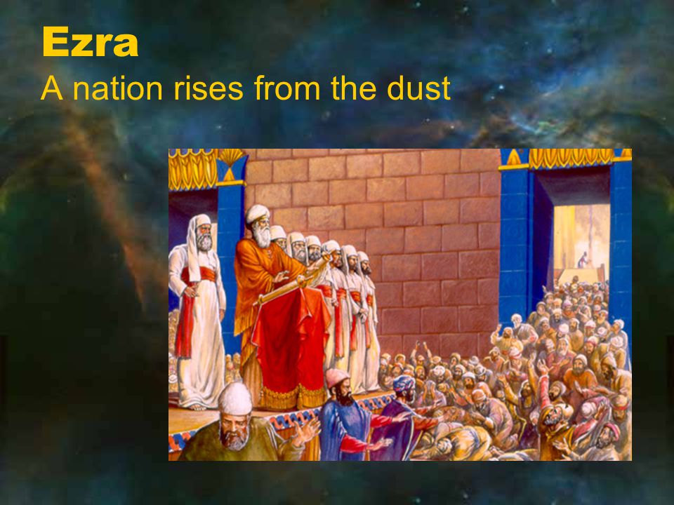 Ezra A nation rises from the dust