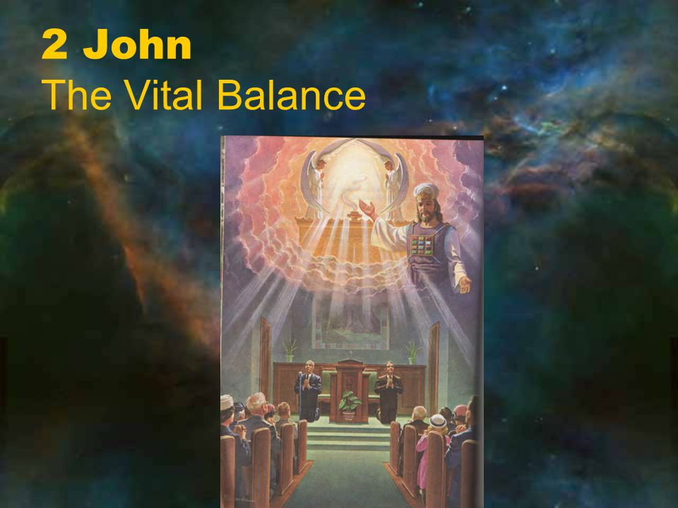 2 John The Vital Balance