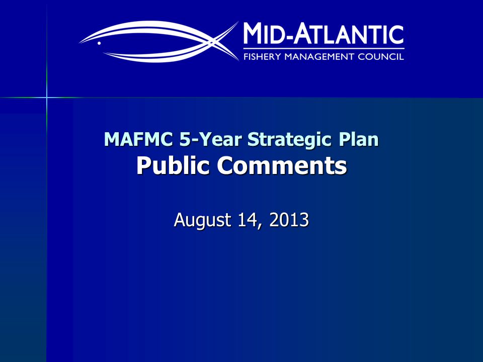 MAFMC 5-Year Strategic Plan Public Comments August 14, 2013