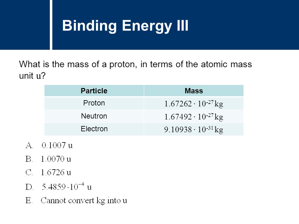 Physics Nuclear Physics: Binding Energy Science and Mathematics Education  Research Group Supported by UBC Teaching and Learning Enhancement Fund ppt  download