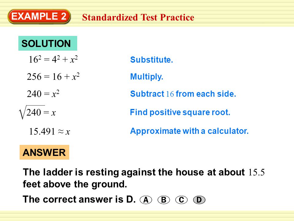 EXAMPLE 2 Standardized Test Practice Find positive square root.