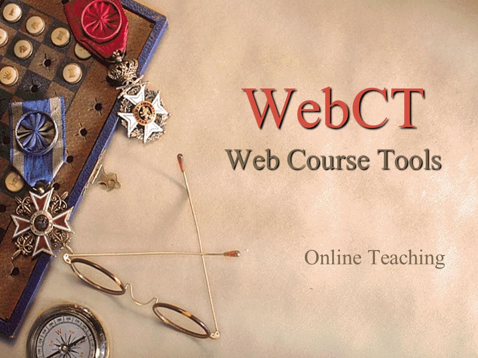 WebCT Web Course Tools Online Teaching