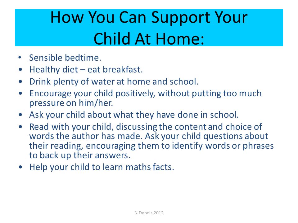 How You Can Support Your Child At Home: Sensible bedtime.