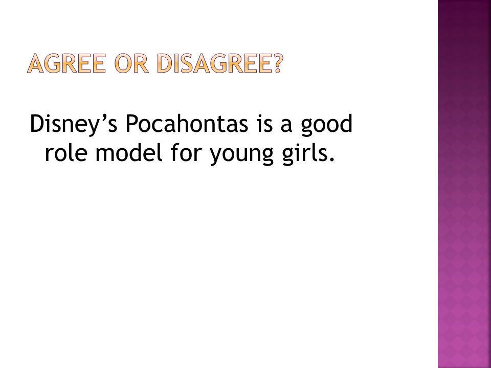 Disney’s Pocahontas is a good role model for young girls.