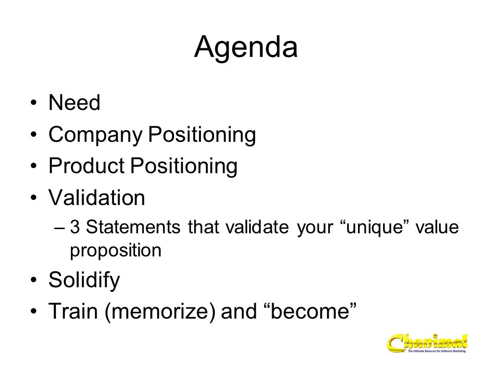 Positioning Process Agenda Need Company Positioning Product Positioning Validation