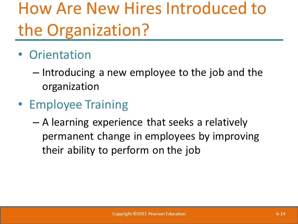 6-14 How Are New Hires Introduced to the Organization.