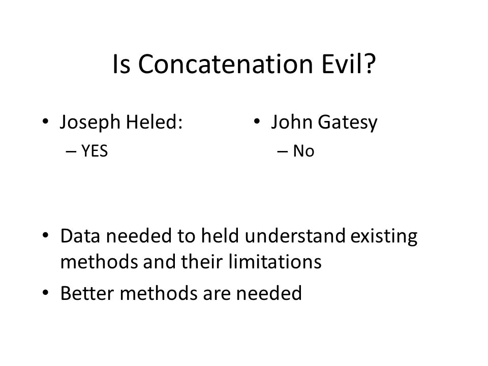 Is Concatenation Evil.