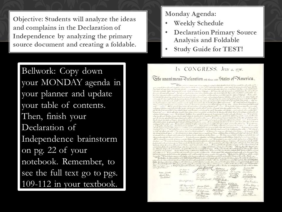 Objective: Students will analyze the ideas and complains in the Declaration of Independence by analyzing the primary source document and creating a foldable.