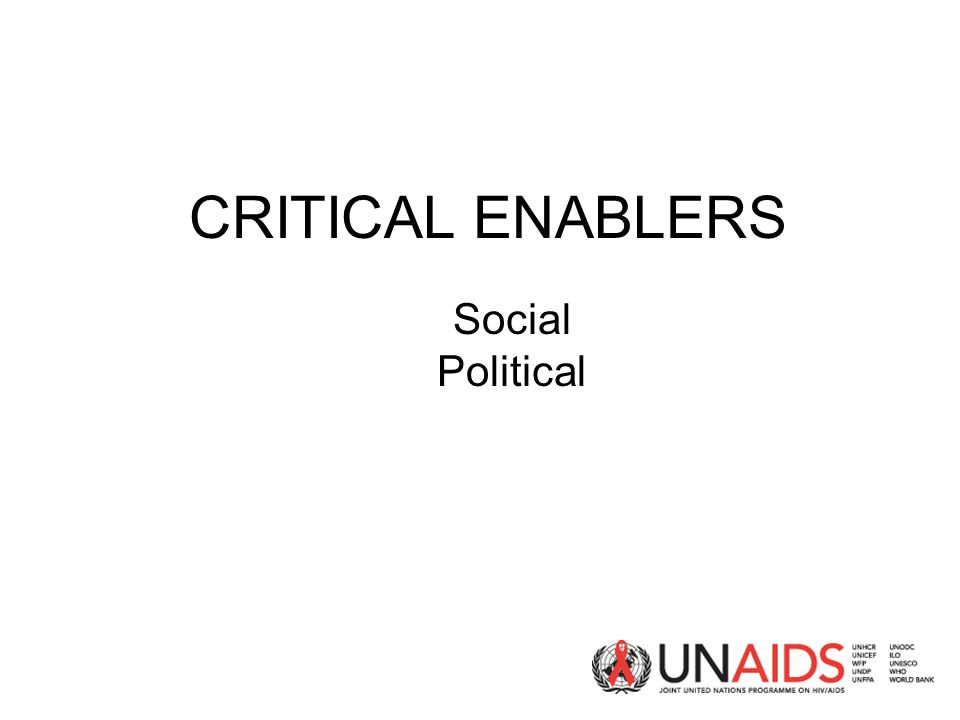 CRITICAL ENABLERS Social Political