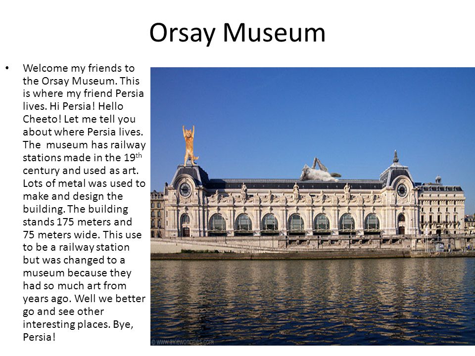 Orsay Museum Welcome my friends to the Orsay Museum.