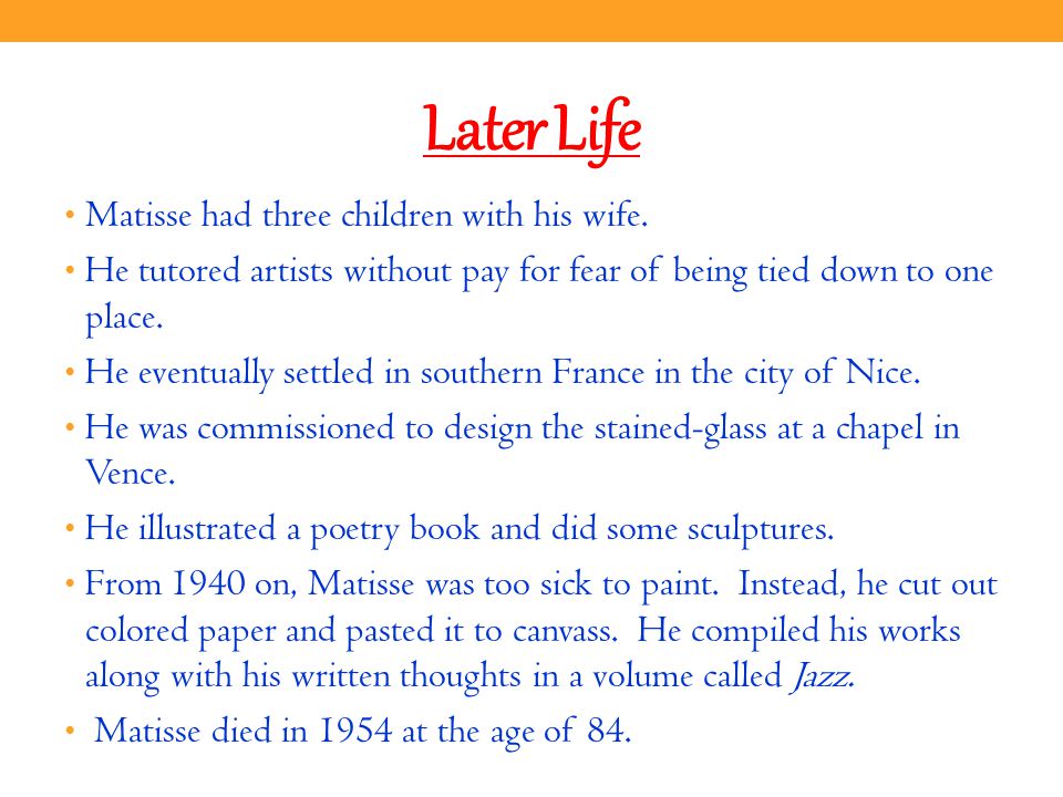 Later Life Matisse had three children with his wife.