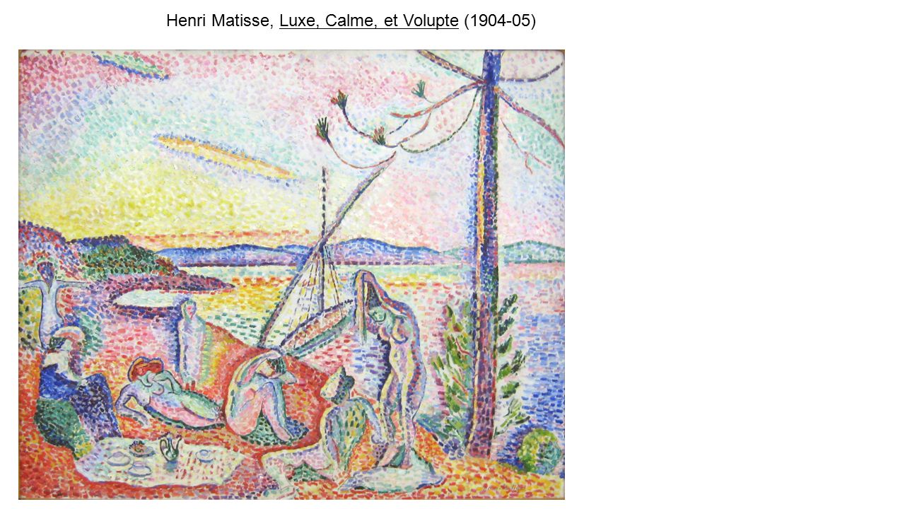 Henri Matisse, Luxe, Calme, et Volupte ( )