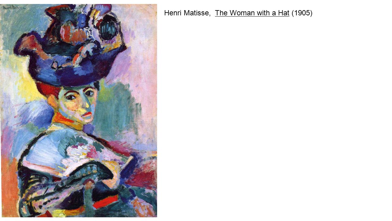Henri Matisse, The Woman with a Hat (1905)