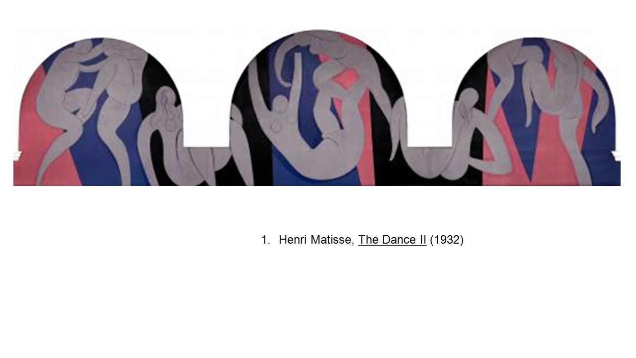 1.Henri Matisse, The Dance II (1932)