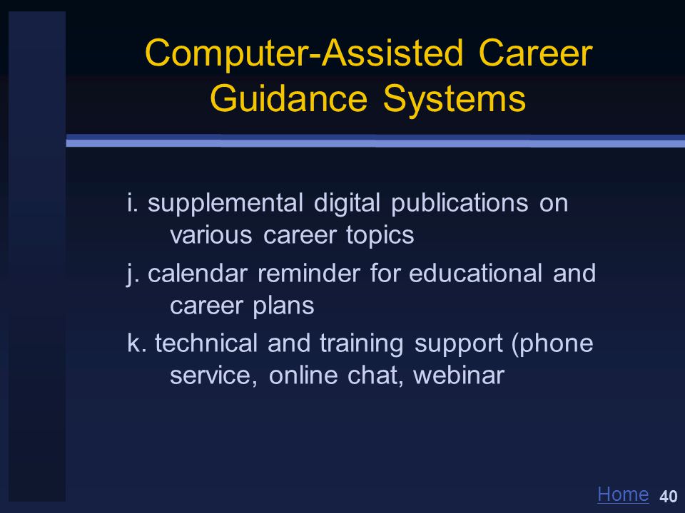 Home Computer-Assisted Career Guidance Systems i.