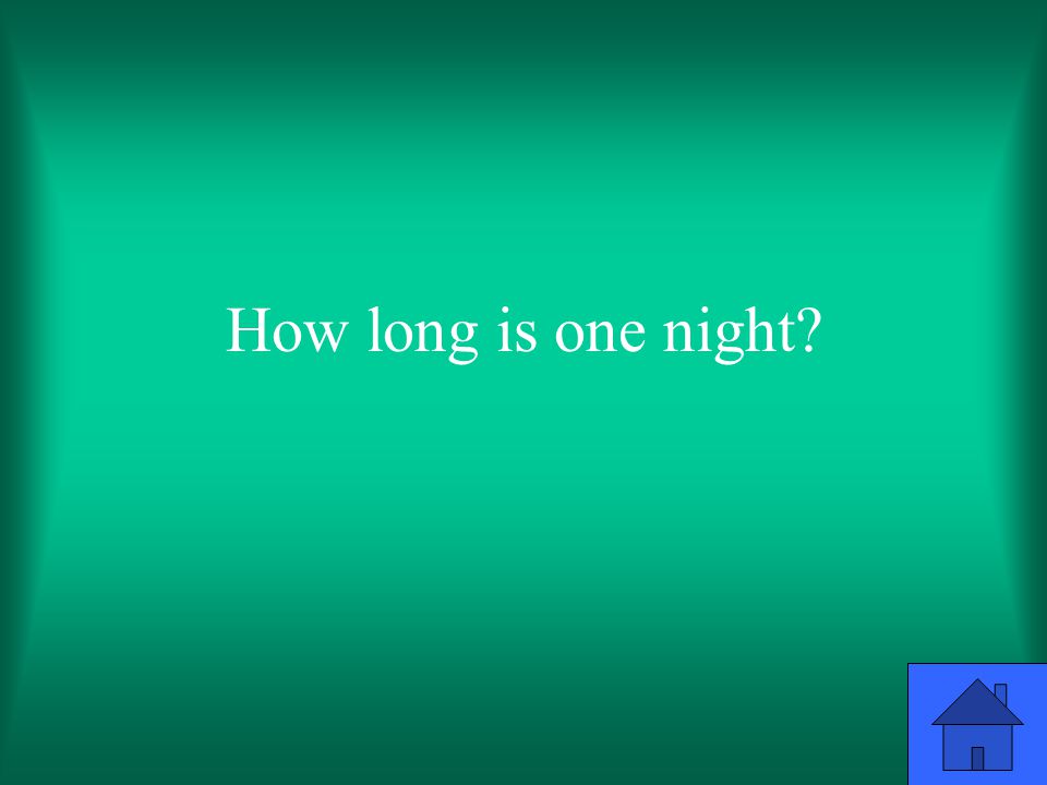 How long is one night