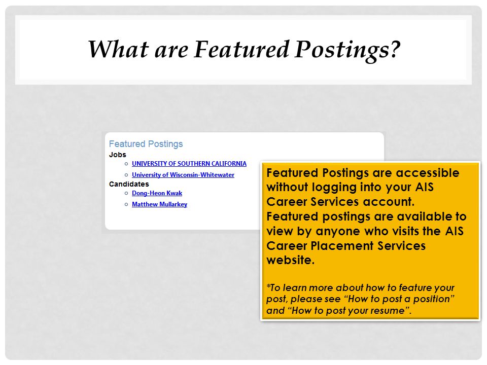 Featured Postings are accessible without logging into your AIS Career Services account.