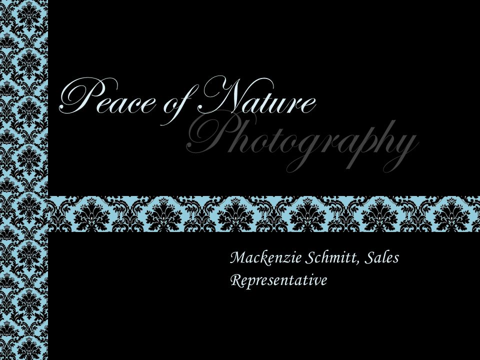 Photography Peace of Nature Mackenzie Schmitt, Sales Representative