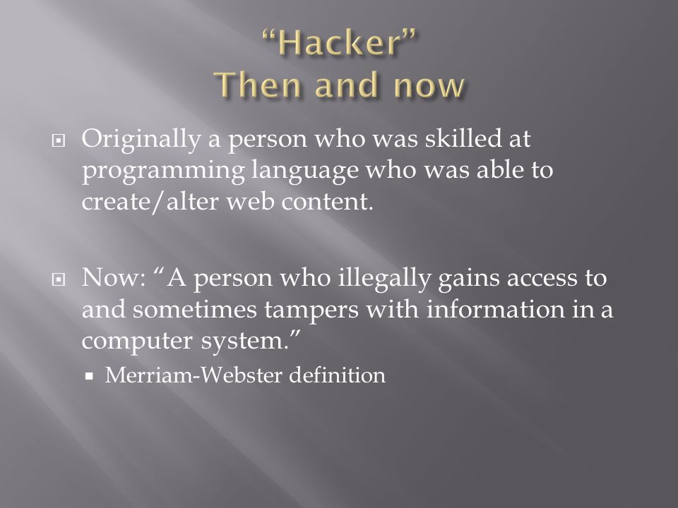  Originally a person who was skilled at programming language who was able to create/alter web content.