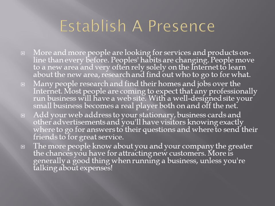  More and more people are looking for services and products on- line than every before.