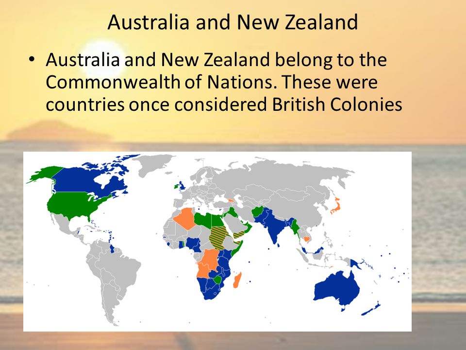 Australia and New Zealand Australia and New Zealand belong to the Commonwealth of Nations.