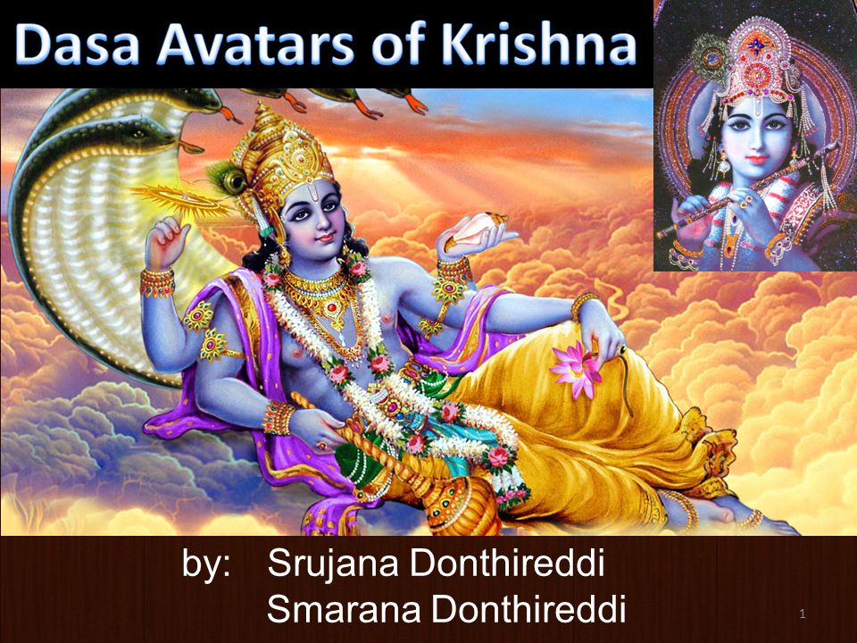 2 Dasa Avatars Dasa means 10 Ten avatars are special Svayam Bhagavan is sou...