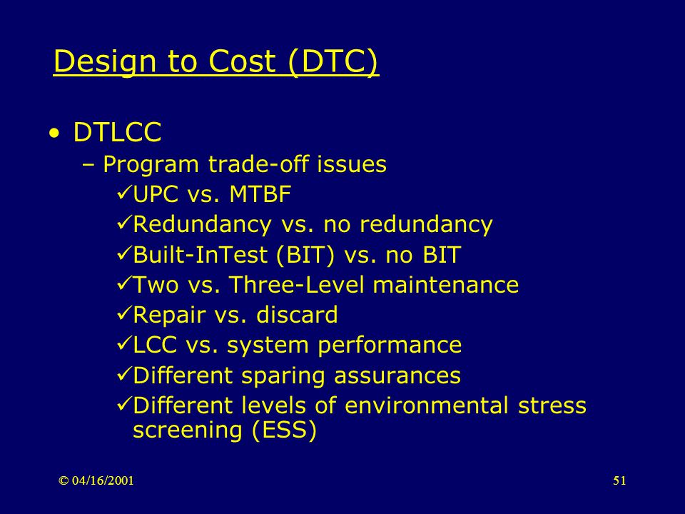 © 04/16/ Design to Cost (DTC) DTLCC –Program trade-off issues UPC vs.