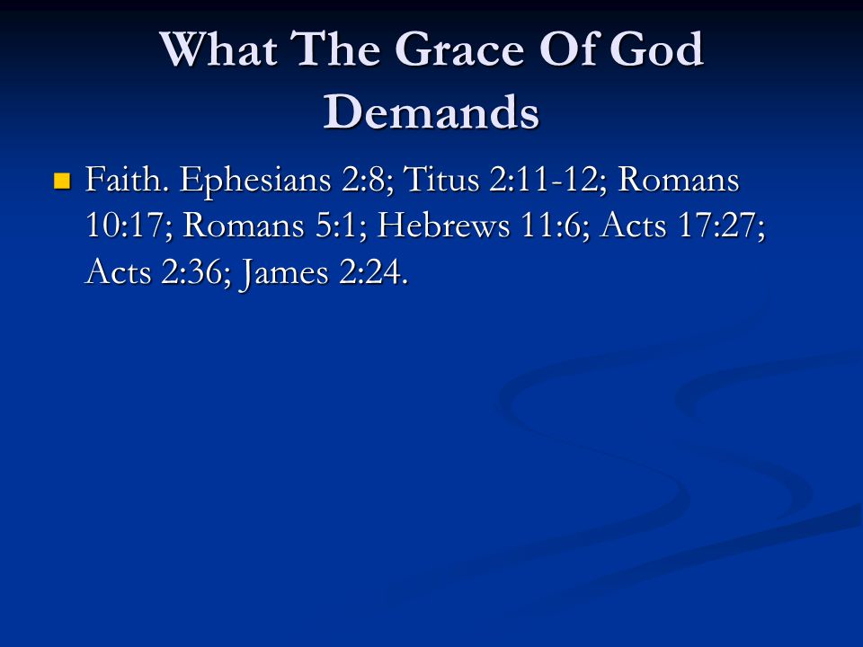 What The Grace Of God Demands Faith.
