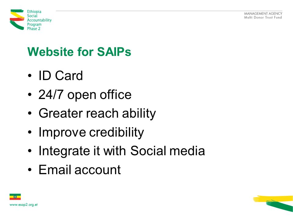 Website for SAIPs ID Card 24/7 open office Greater reach ability Improve credibility Integrate it with Social media  account