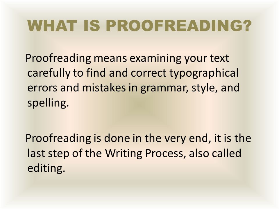 WHAT IS PROOFREADING.