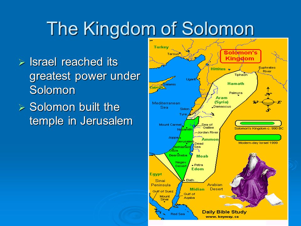 The Kingdom of Solomon  Israel reached its greatest power under Solomon  Solomon built the temple in Jerusalem