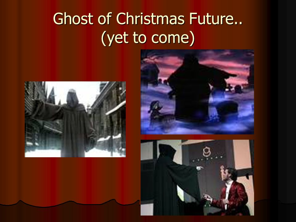 Ghost of Christmas Future.. (yet to come)
