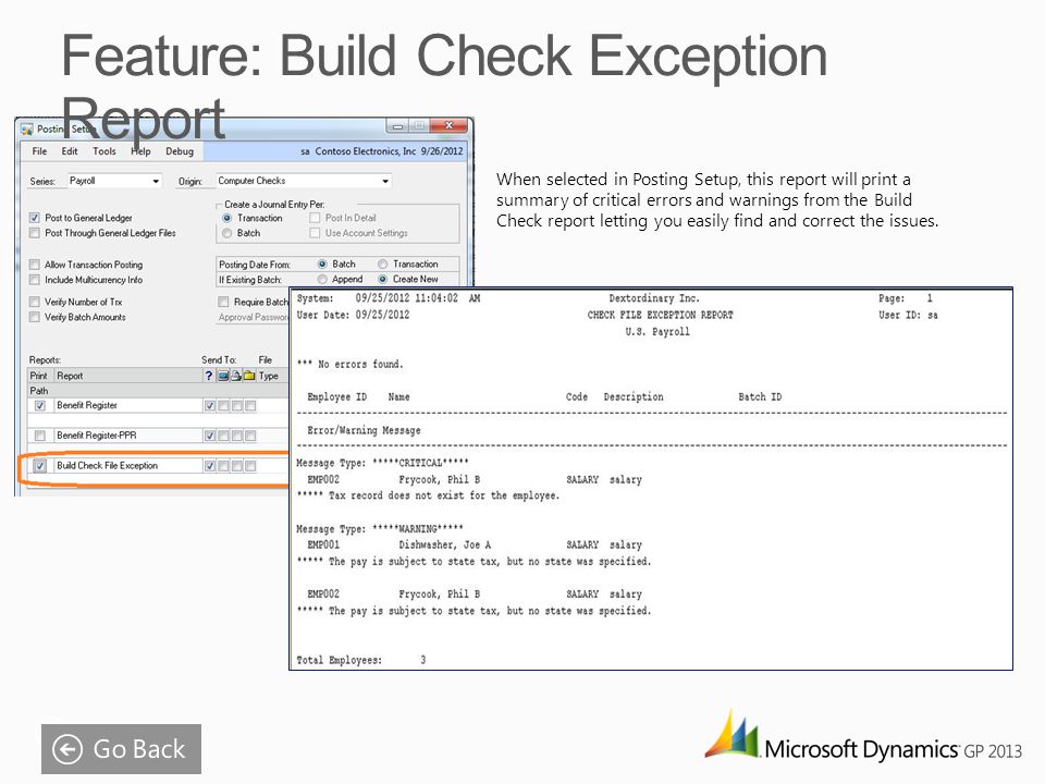 When selected in Posting Setup, this report will print a summary of critical errors and warnings from the Build Check report letting you easily find and correct the issues.