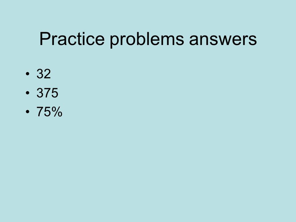 Practice problems answers %