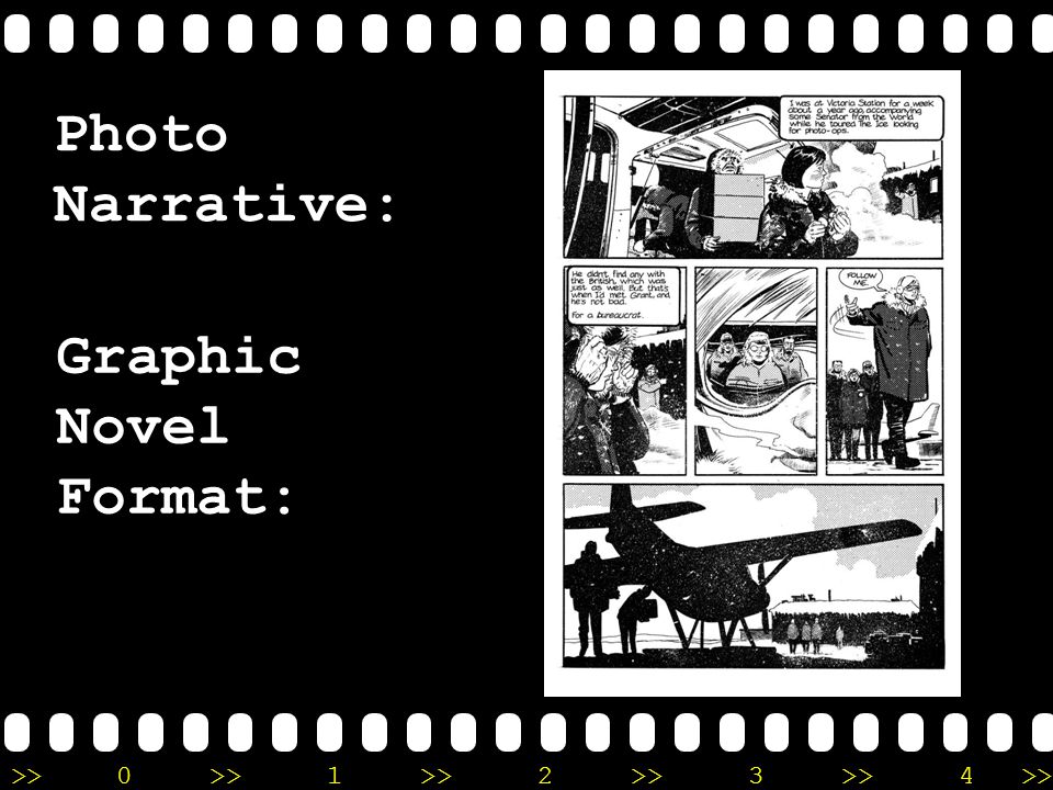 >>0 >>1 >> 2 >> 3 >> 4 >> Photo Narrative: Graphic Novel Format: