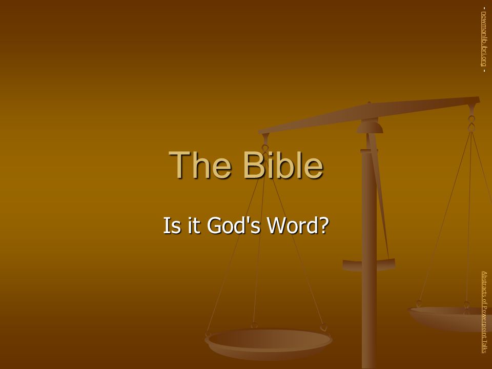 The Bible Is it God s Word Abstracts of Powerpoint Talks - newmanlib.ibri.org -newmanlib.ibri.org