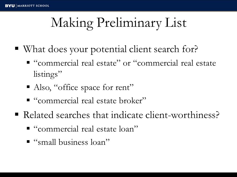 Making Preliminary List  What does your potential client search for.