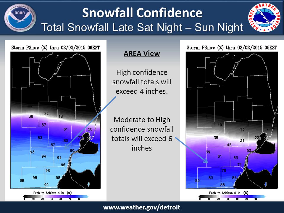AREA View High confidence snowfall totals will exceed 4 inches.