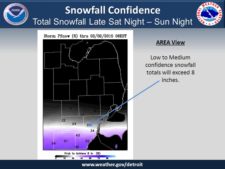 AREA View Low to Medium confidence snowfall totals will exceed 8 inches.