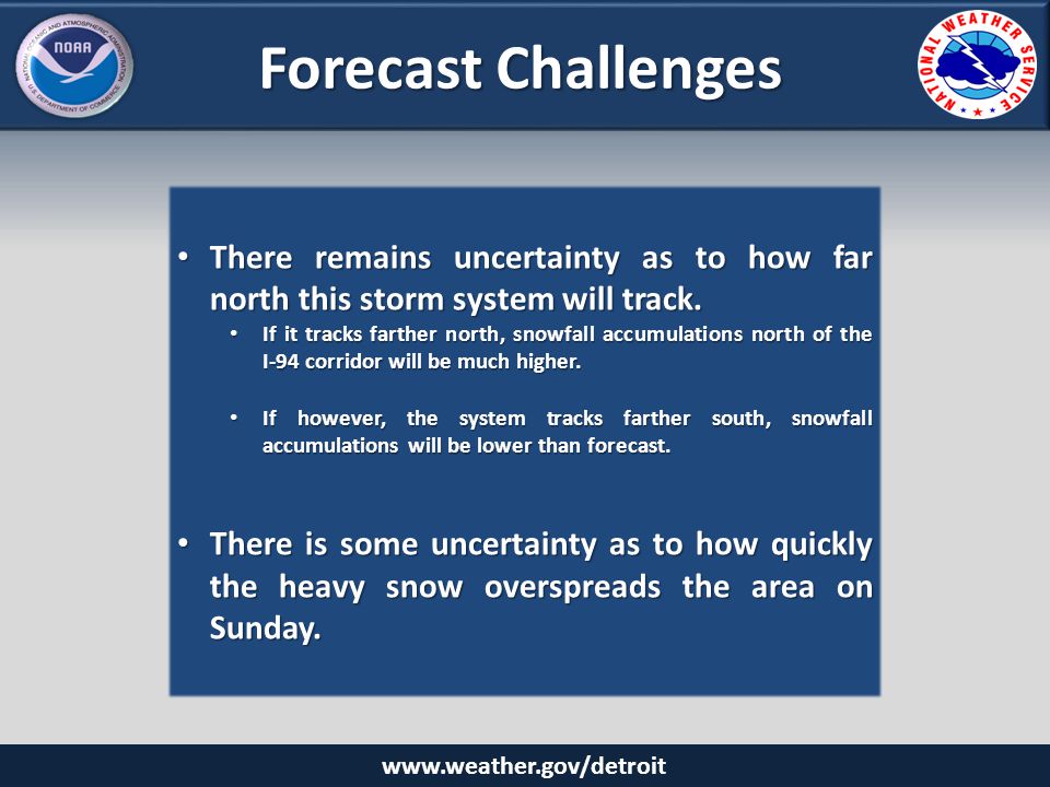 Forecast Challenges   There remains uncertainty as to how far north this storm system will track.