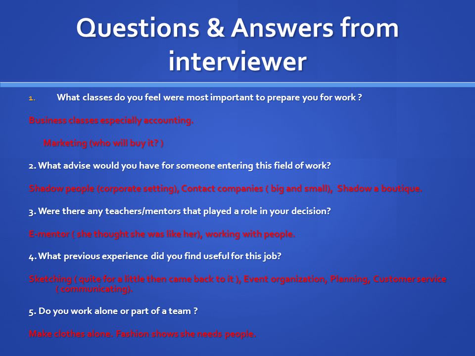 Questions & Answers from interviewer 1.