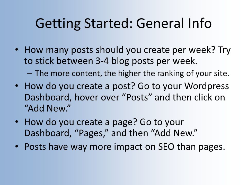 Getting Started: General Info How many posts should you create per week.