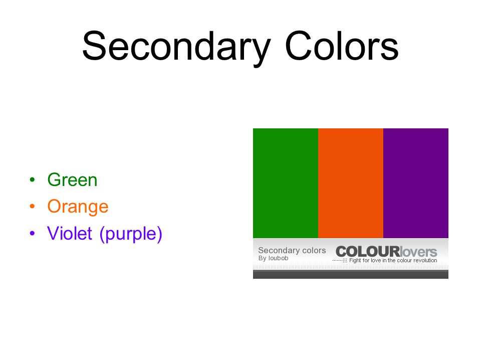 Secondary Colors Green Orange Violet (purple)
