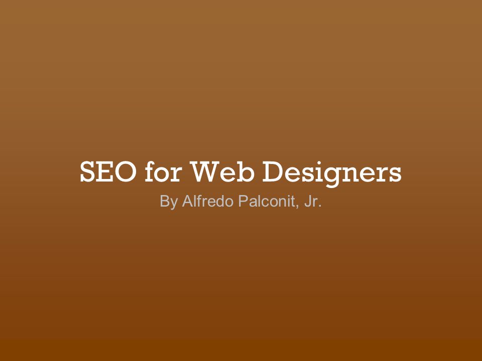 SEO for Web Designers By Alfredo Palconit, Jr.