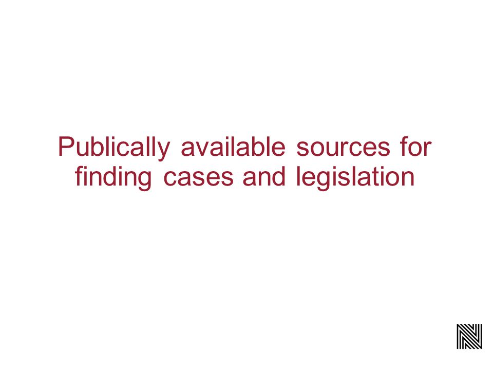 Publically available sources for finding cases and legislation